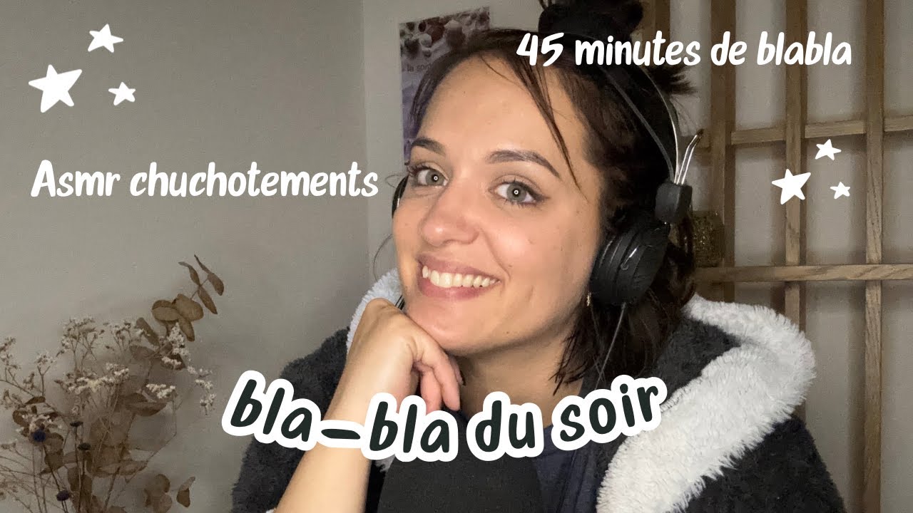 ASMR / BLA-BLA ✍🏻FAQ 📒( travaux , santé , projets de l’été etc ) 45 minutes de chuchotements