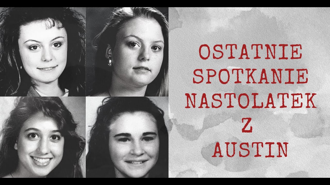 OSTATNIE SPOTKANIE NASTOLATEK Z AUSTIN