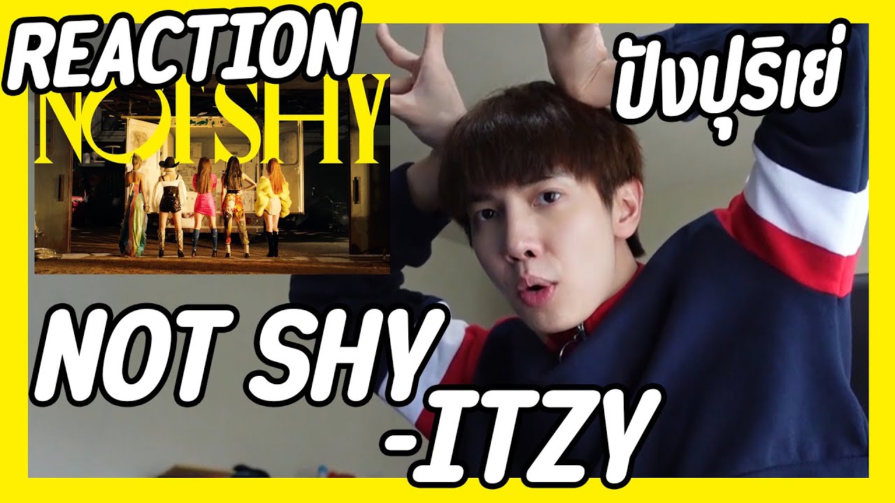 [REACTION] NOT SHY - ITZY ปังปุริเย่มากๆ | Zellfie
