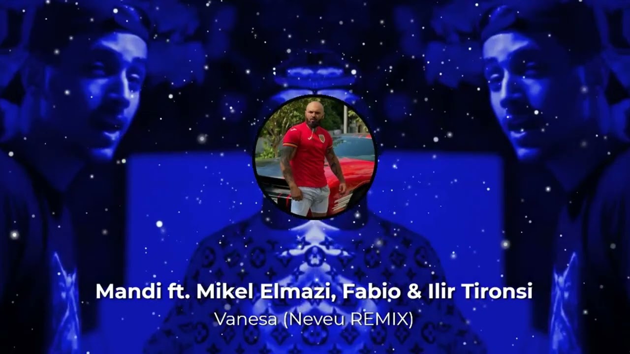 Mandi ft. Mikel Elmazi, Fabio & Ilir Tironsi - Venesa (NEVEU TIKTOK REMIX)