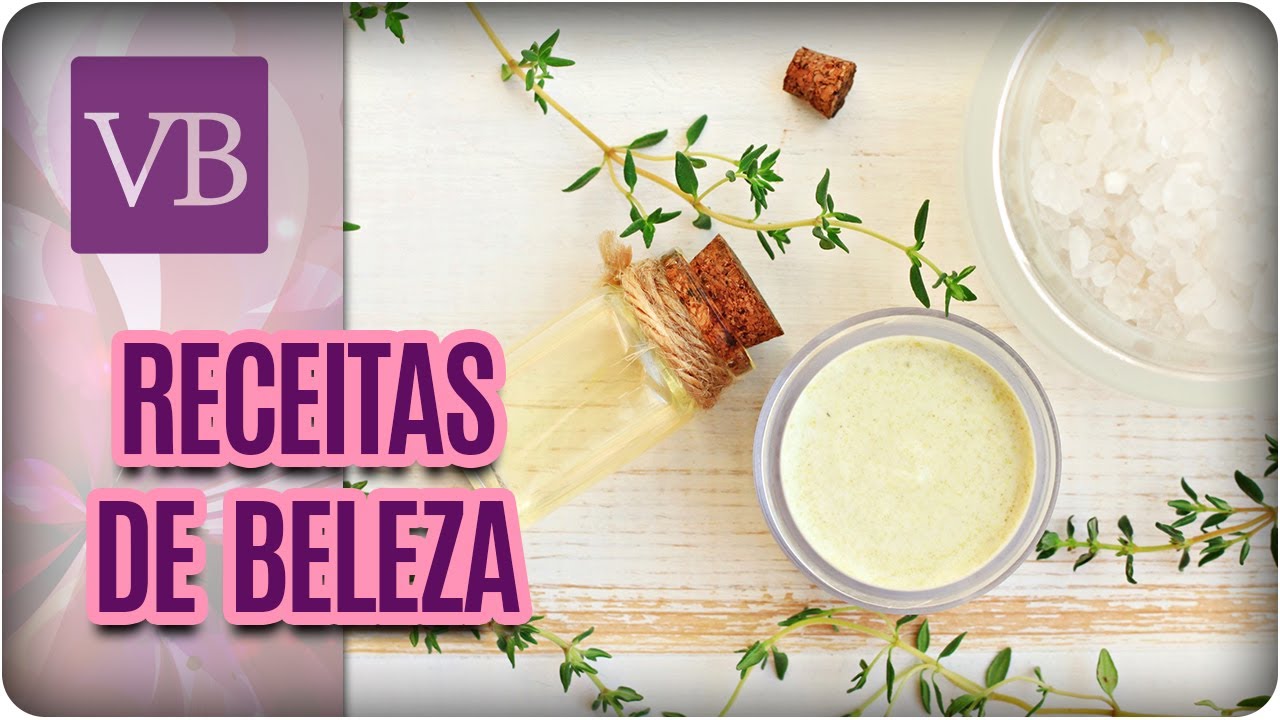 Receitas Caseiras de Beleza - Você Bonita (19/06/17)