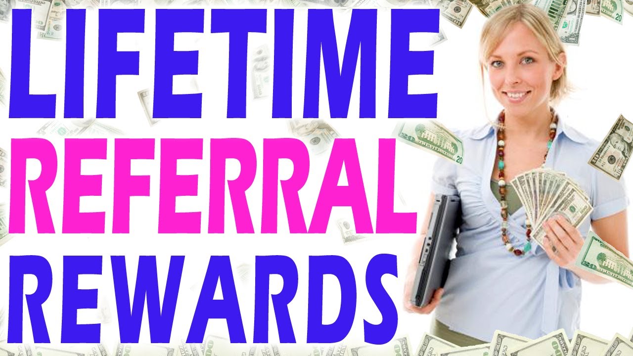 12 Referral Programs with Lifetime Rewards