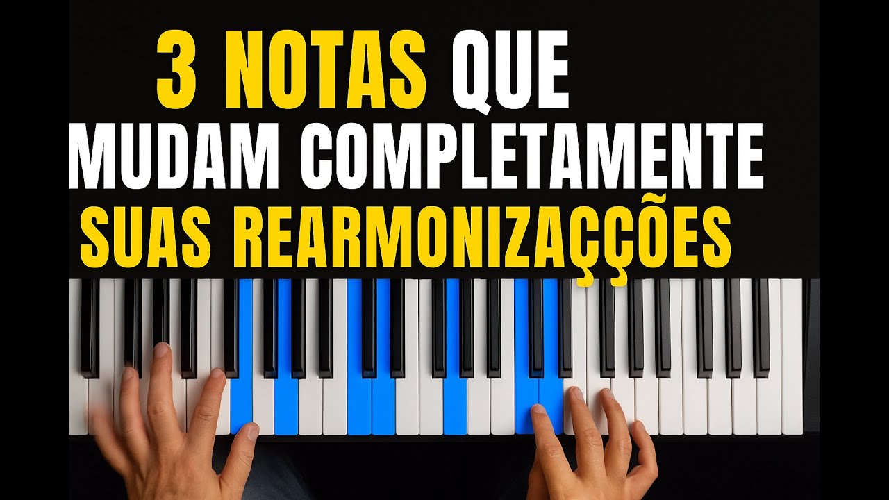 3 NOTAS Que Mudam Completamente Suas Rearmonizações No Teclado