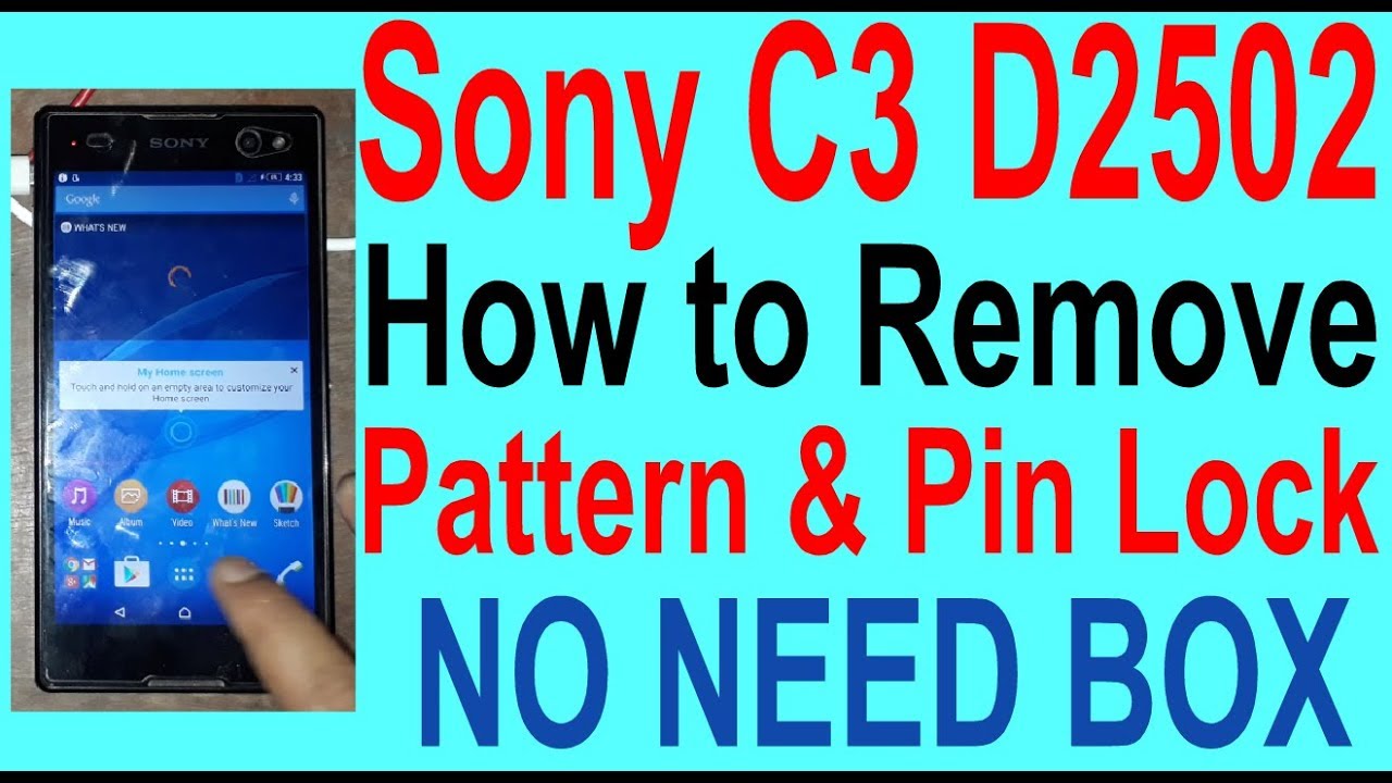 How to Remove Pattern & Pin Lock On Sony C3 D2502.