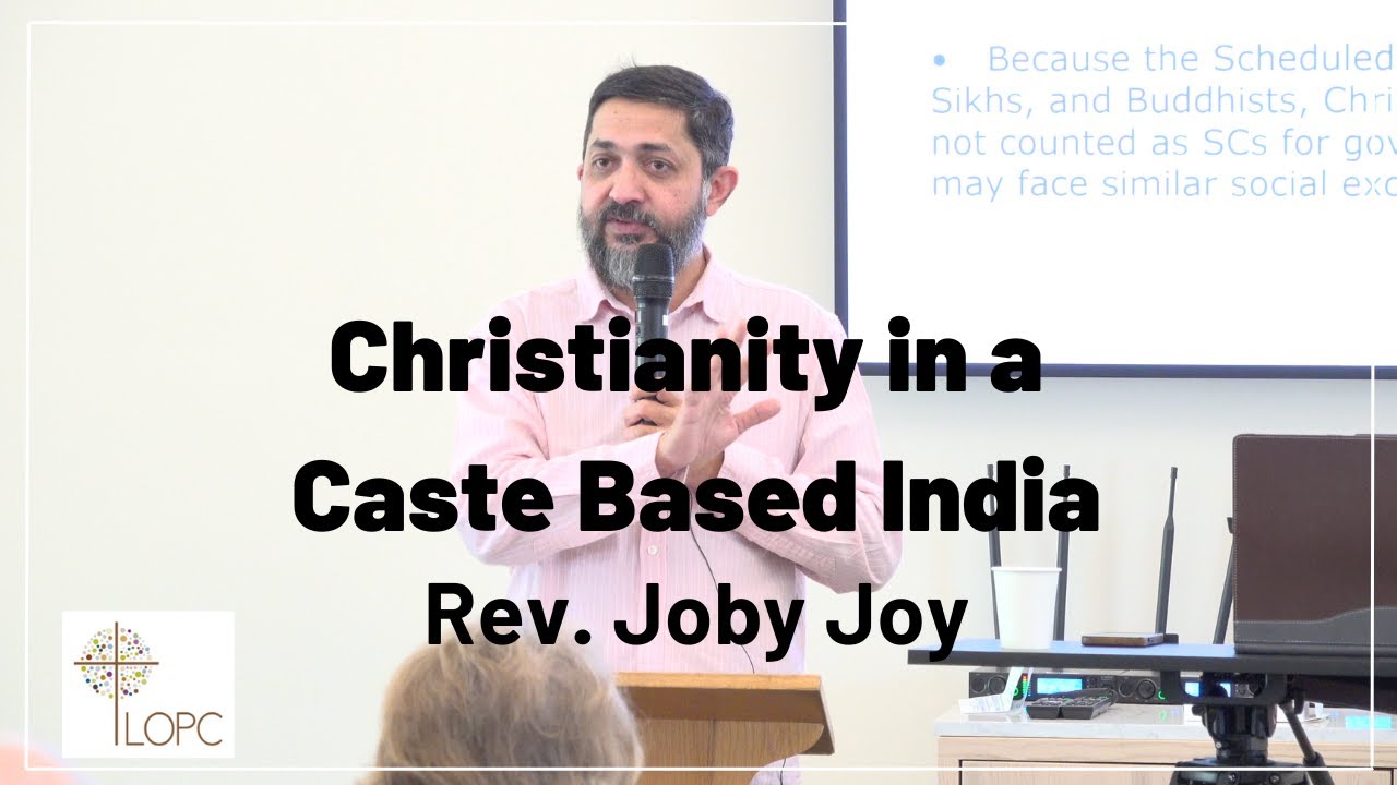 10:10 - Christianity in a Caste Based India with Rev. Joby Joy