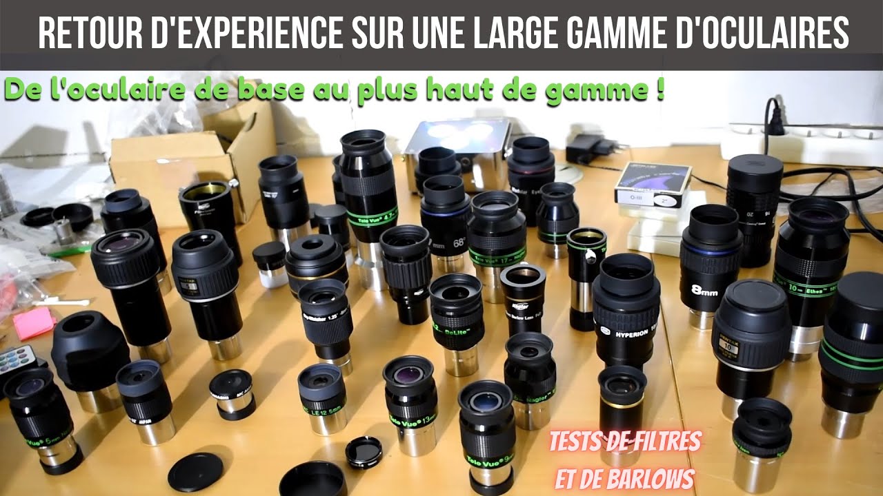 Retour d'expérience sur les oculaires de toute gamme et quelques autres accessoires