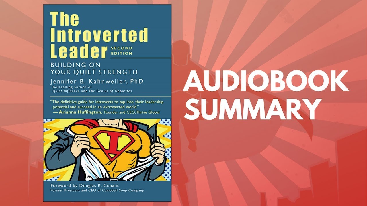 The Introverted Leader by Jennifer B. Kahnweiler - Best Free Audiobook Summary