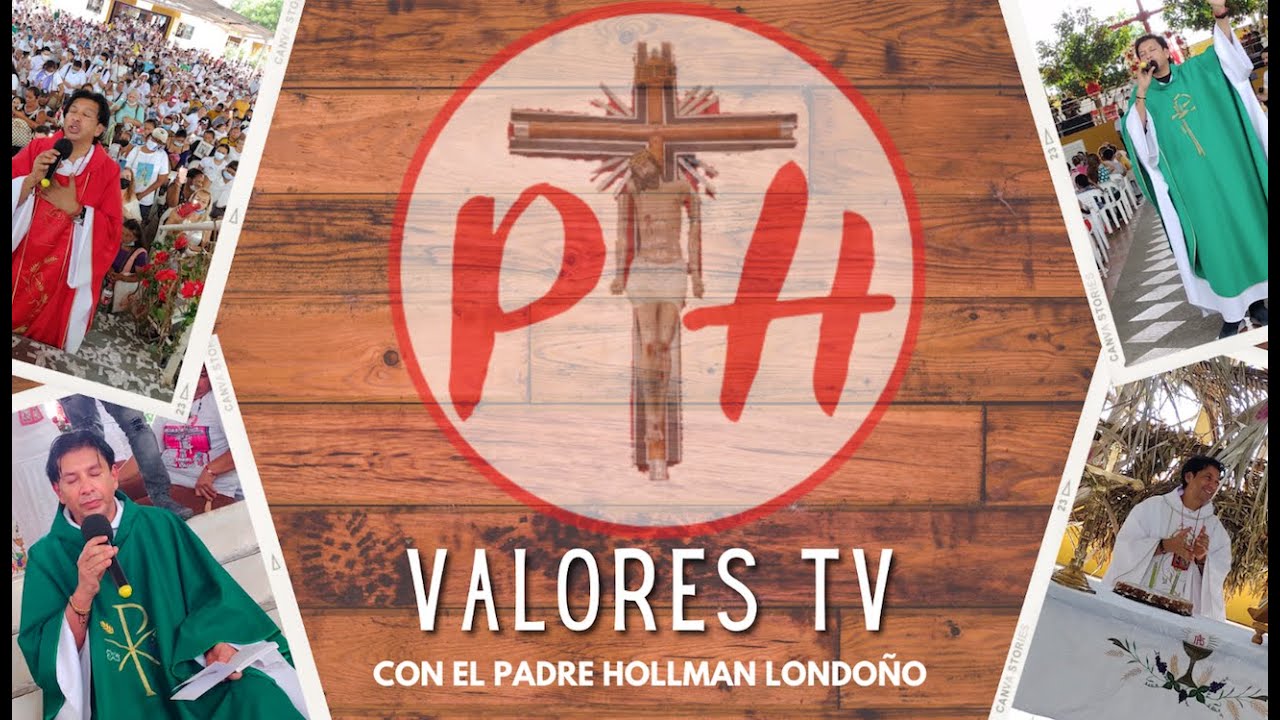 Valores 26 de abril   Con el Padre Hollman Londoño