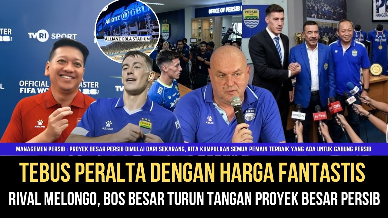 🔵FANTASTIC‼️Persib Brings in Peralta, Rivals Silenced, New Weapon Next Season, Bojan Hodak's Big ...