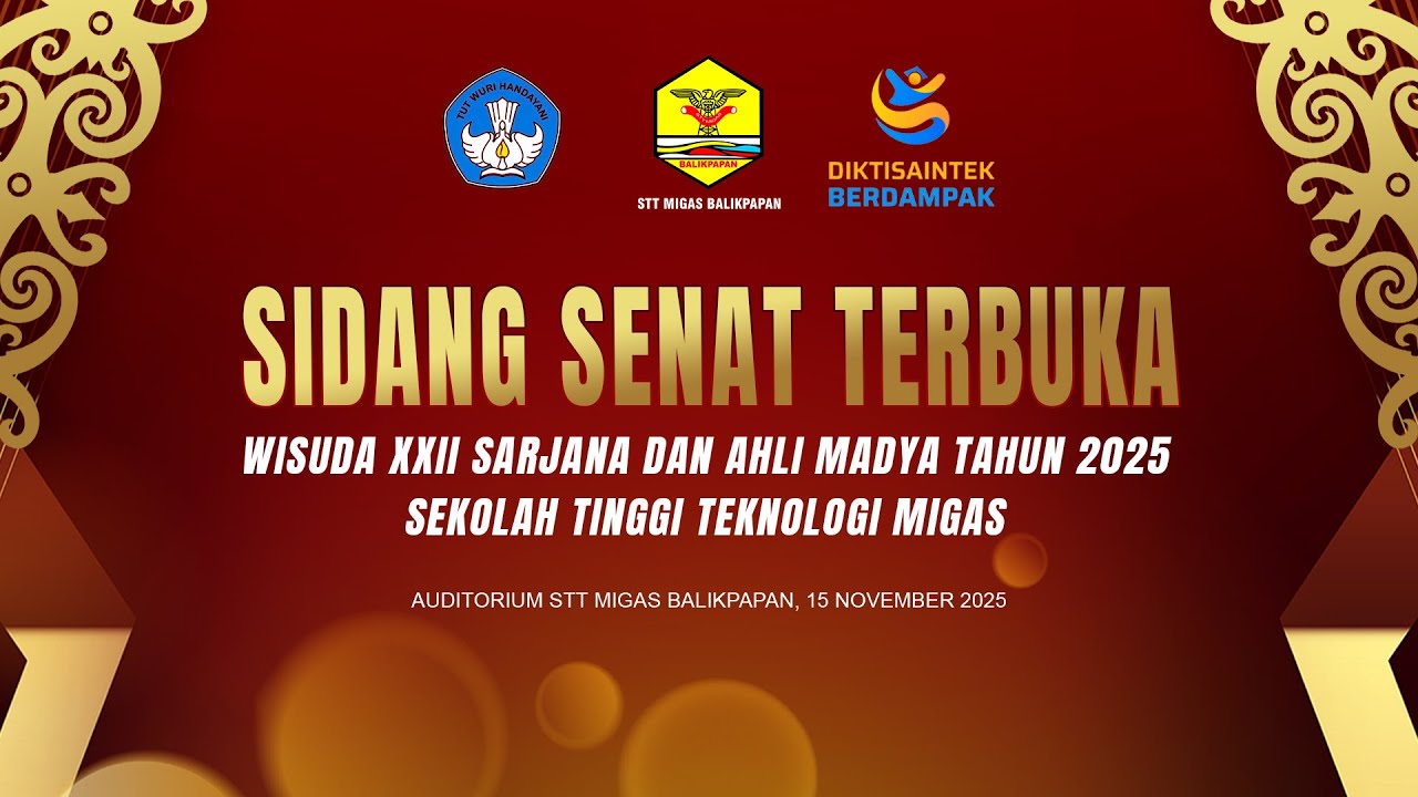 WISUDA XXII SARJANA DAN AHLI MADYA TAHUN 2025 SEKOLAH TINGGI TEKNOLOGI MIGAS