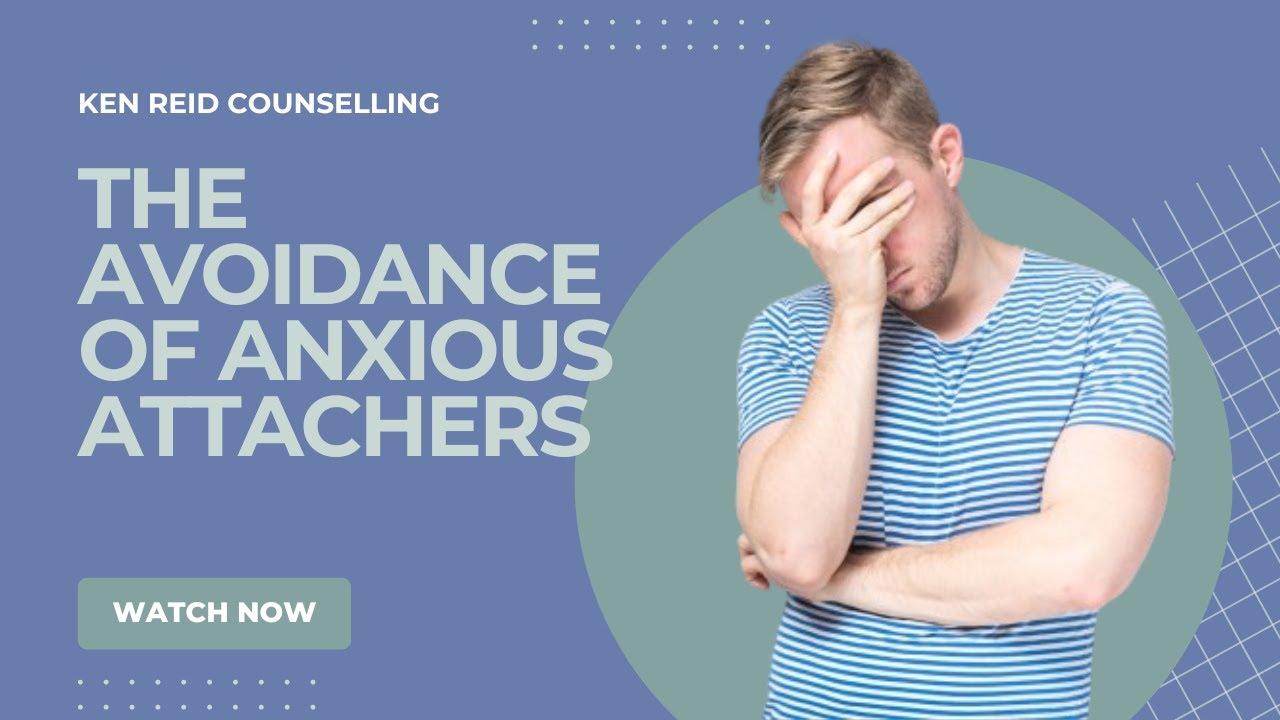 THE AVOIDANCE OF ANXIOUS ATTACHERS