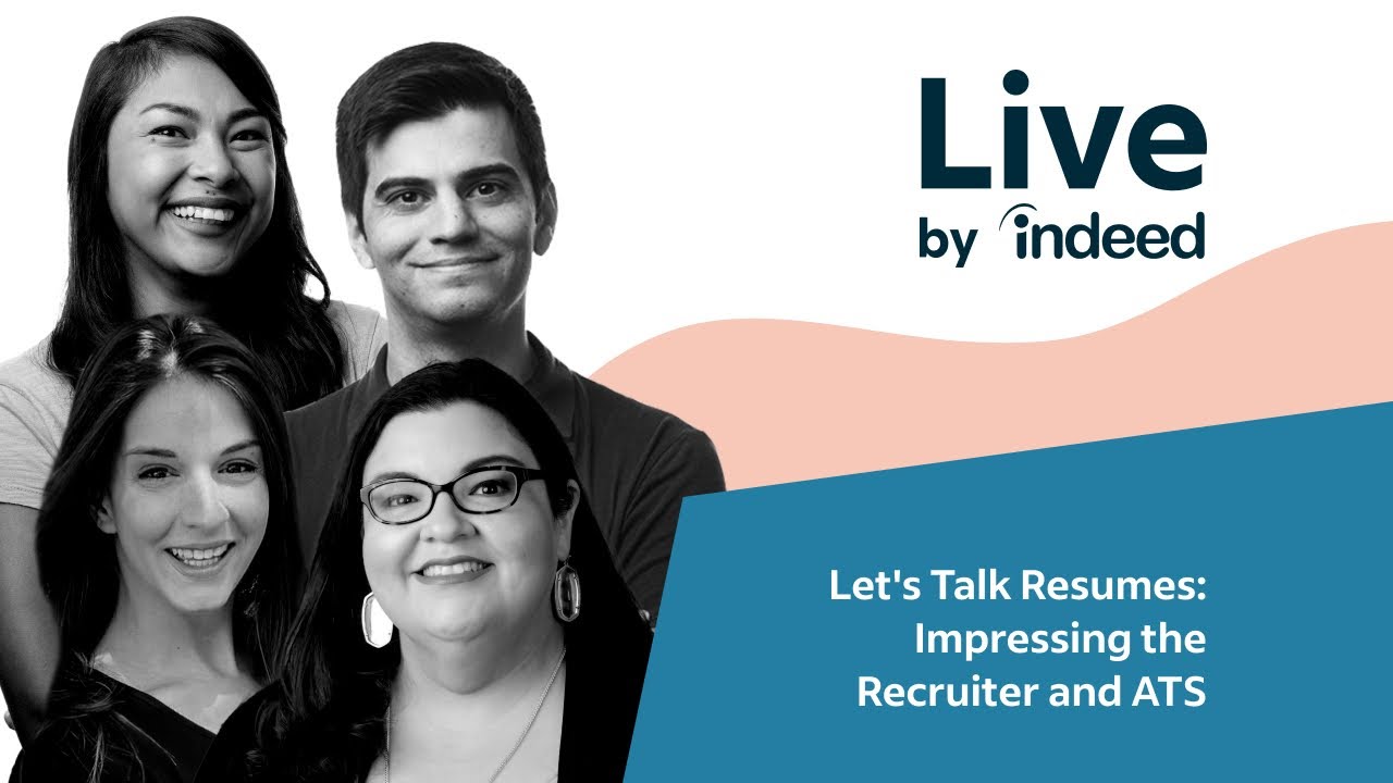 Let's Talk Resumes: Impressing the Recruiter and ATS | Live by Indeed [REPLAY]