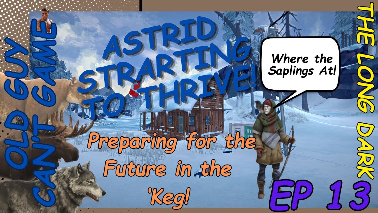 Astrid surviving on Interloper! -The Long Dark-Ep 13 Prepping for the Future in the 'Keg!