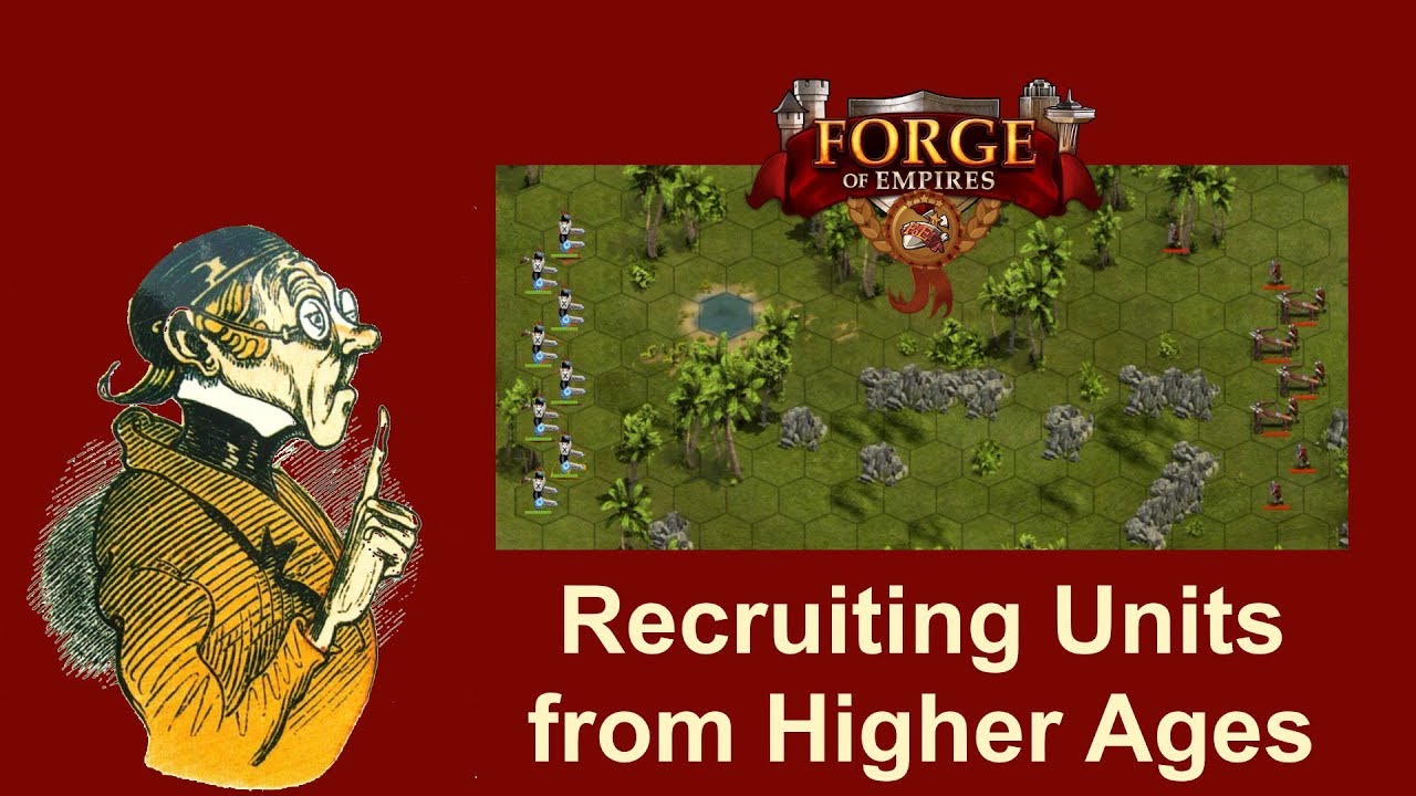 FoEhints: Recruiting Units from Higher Ages in Forge of Empires
