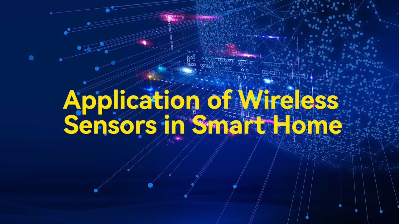 Applications of Wireless Sensors in Smart Home