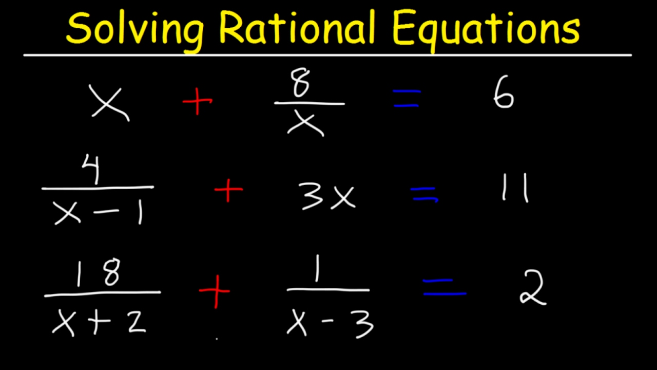 Solving Rational Equations With Fractions and Variables & Different Denominators - College Algebra