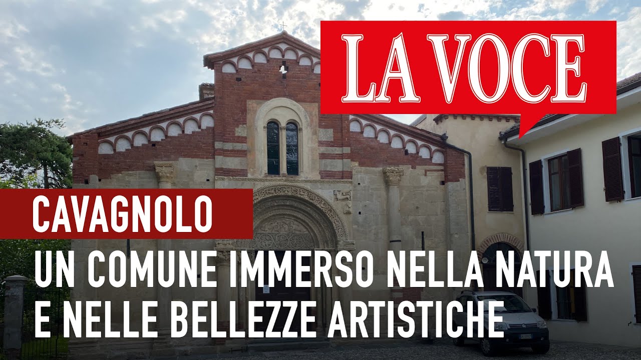 CAVAGNOLO. Un Comune immerso nella natura e nelle bellezze artistiche #giornalelavoce, #cavagnolo