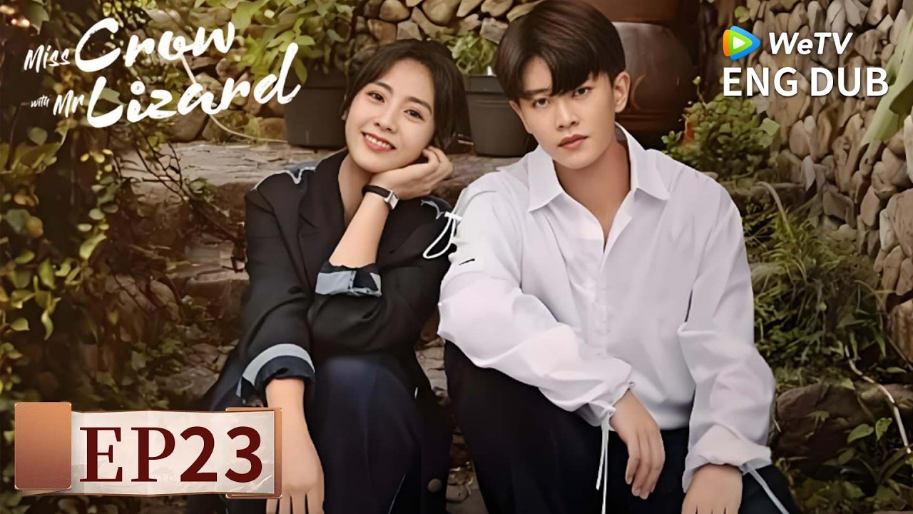 ENG DUB【Miss Crow With Mr. Lizard乌鸦小姐与蜥蜴先生】EP23 | Her Smile, His Cure 😊💫| Allen Ren, Xing Fei | WeTV
