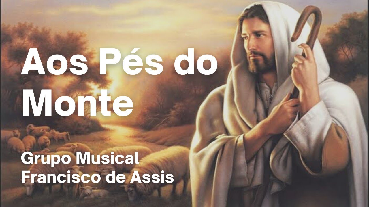 Aos pés do monte - Grupo Musical Francisco de Assis
