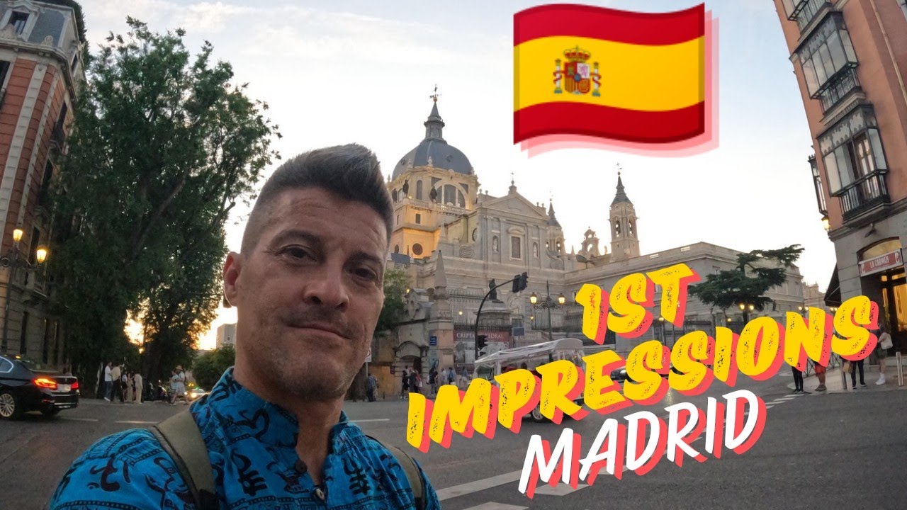Madrid, Spain My First Impressions (It's AMAZING!)