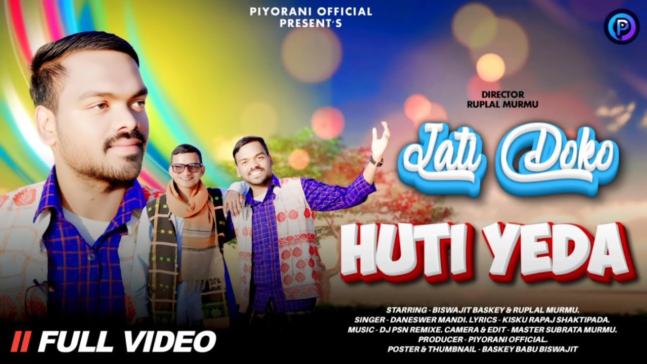 JATI DOKO HUTI YEDA || NEW SANTALI SONG 2024 || BISWAJIT BASKEY & RUPAL MURMU || PIYORANI OFFICIAL