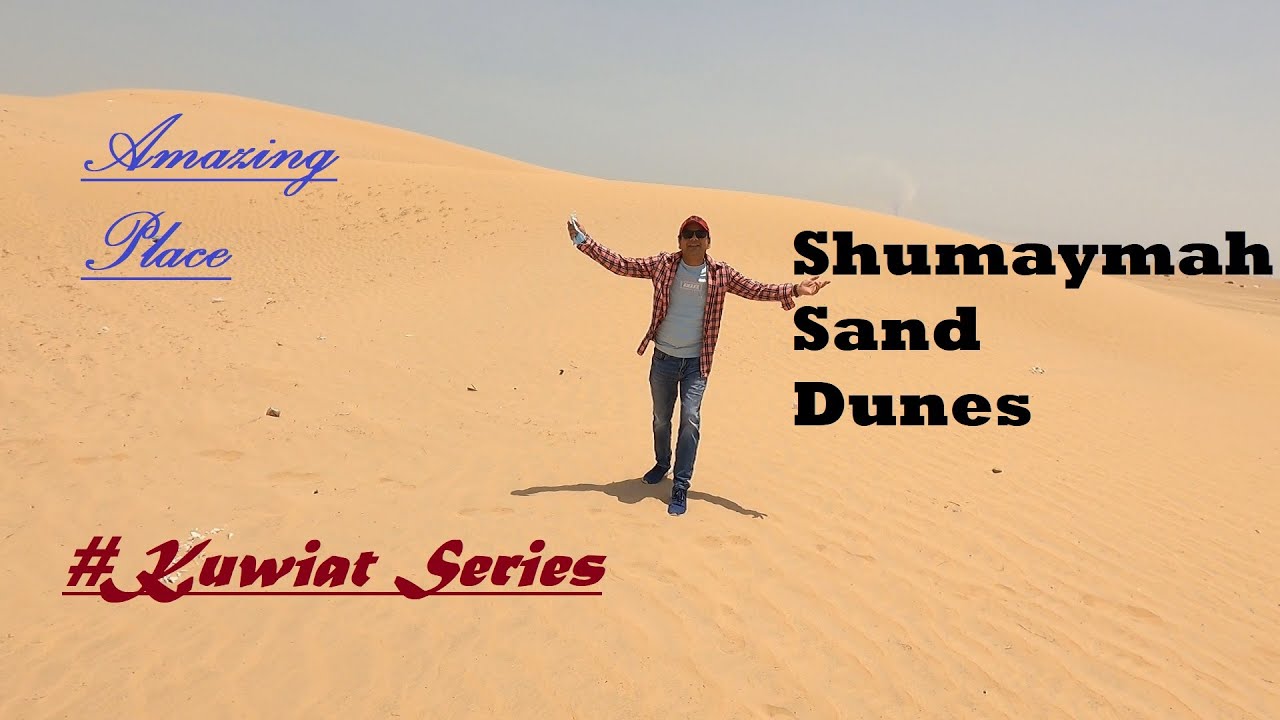 Shumaymah Sand Dunes | Kuwait Desert | Amazing Place | الكثبان الرملية | Trips Trigger