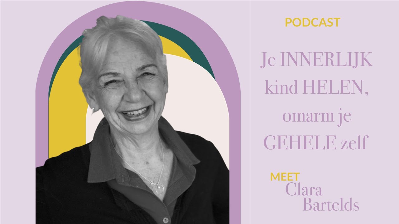 Je innerlijk kind helen, omarm je gehele zelf | Clara Bartelds #145