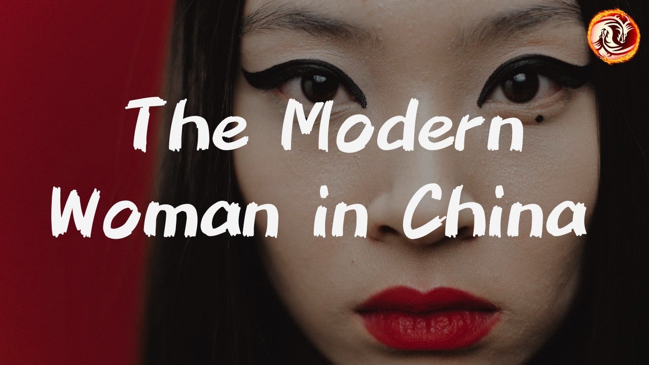 The Rise of Modern Chinese Women: Balancing Tradition and Ambition