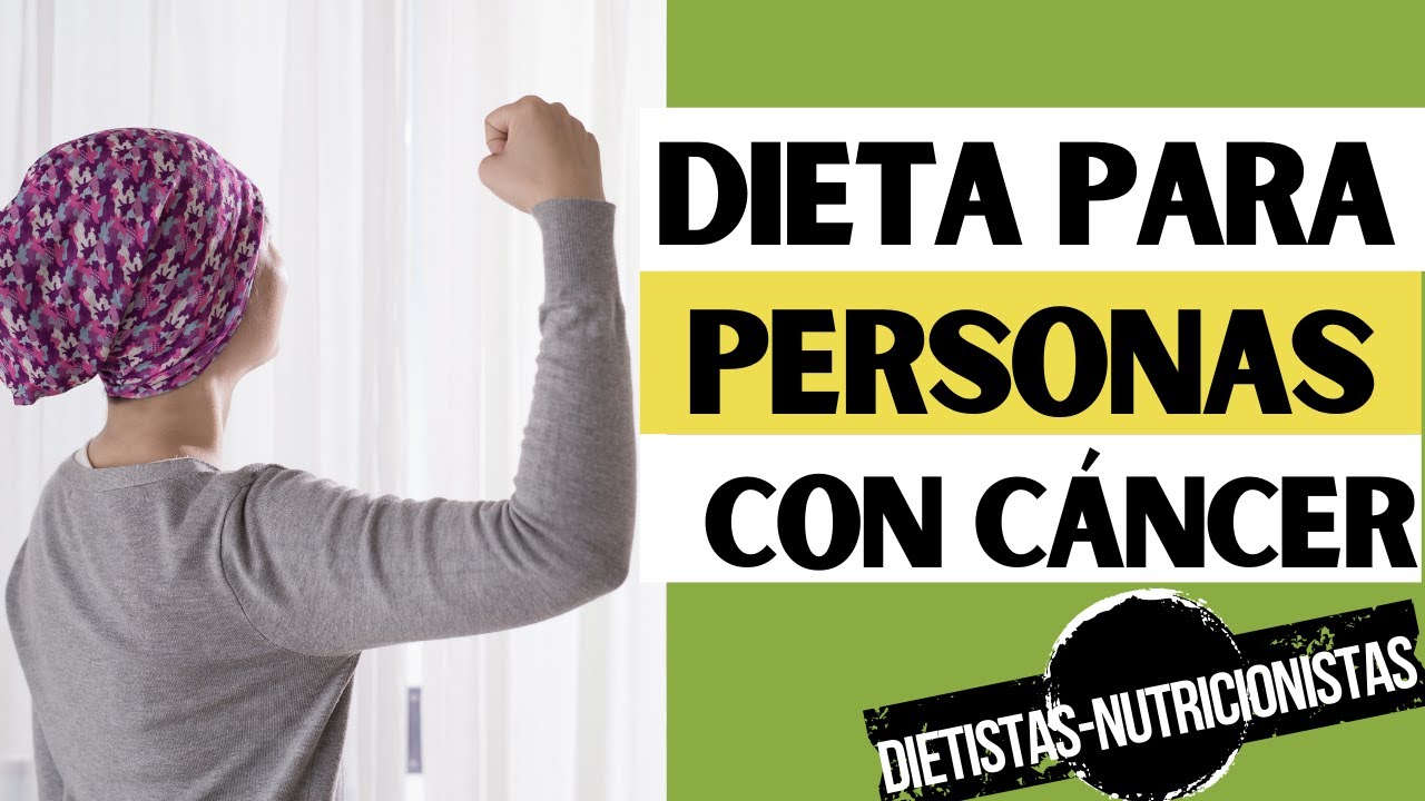 DIETA PARA PERSONAS CON C&Aacute;NCER