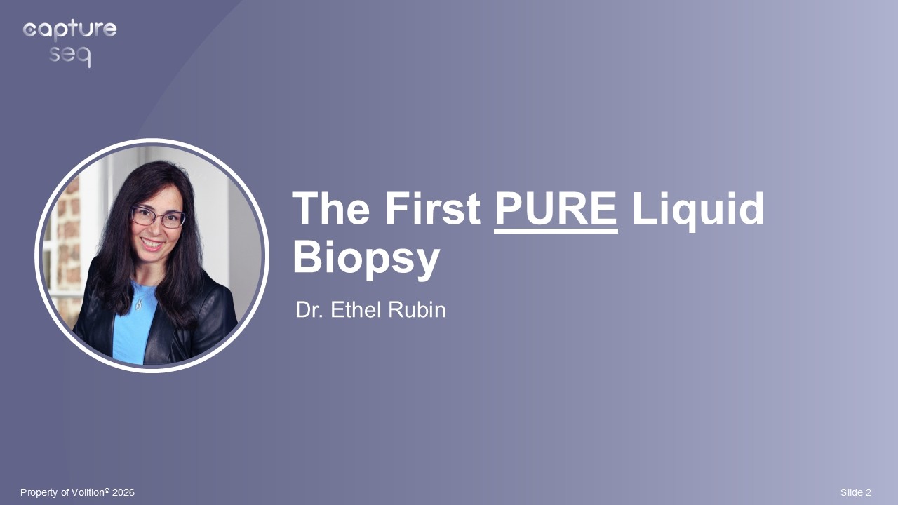 Dr. Ethel Rubin discussing Volition's BREAKTHROUGH Capture-Seq™ Technology