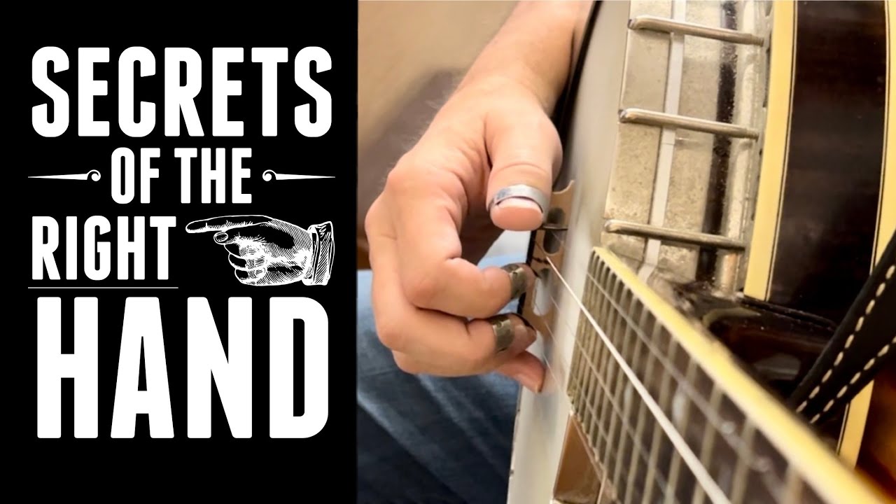 Secrets of the Right Hand - Bluegrass Banjo