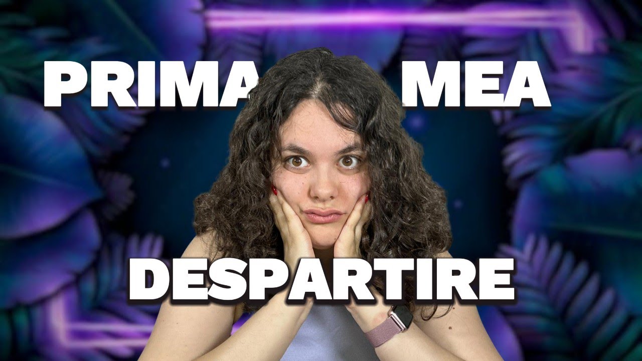 CUM SA TRECI PESTE O DESPARTIRE | PRIMA MEA DESPARTIRE