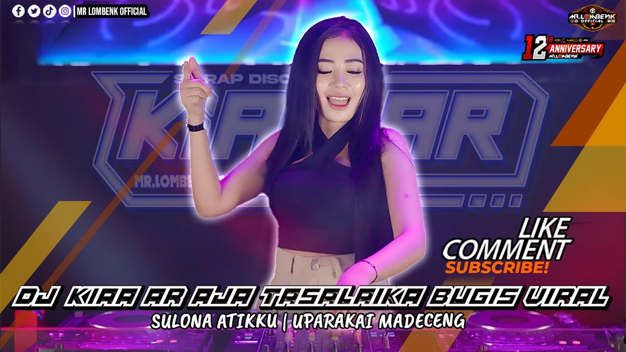 DJ KIAA AR AJA TASALAIKA BUGIS VIRAL | SULONA ATIKKU | UPARAKAI MADECENG