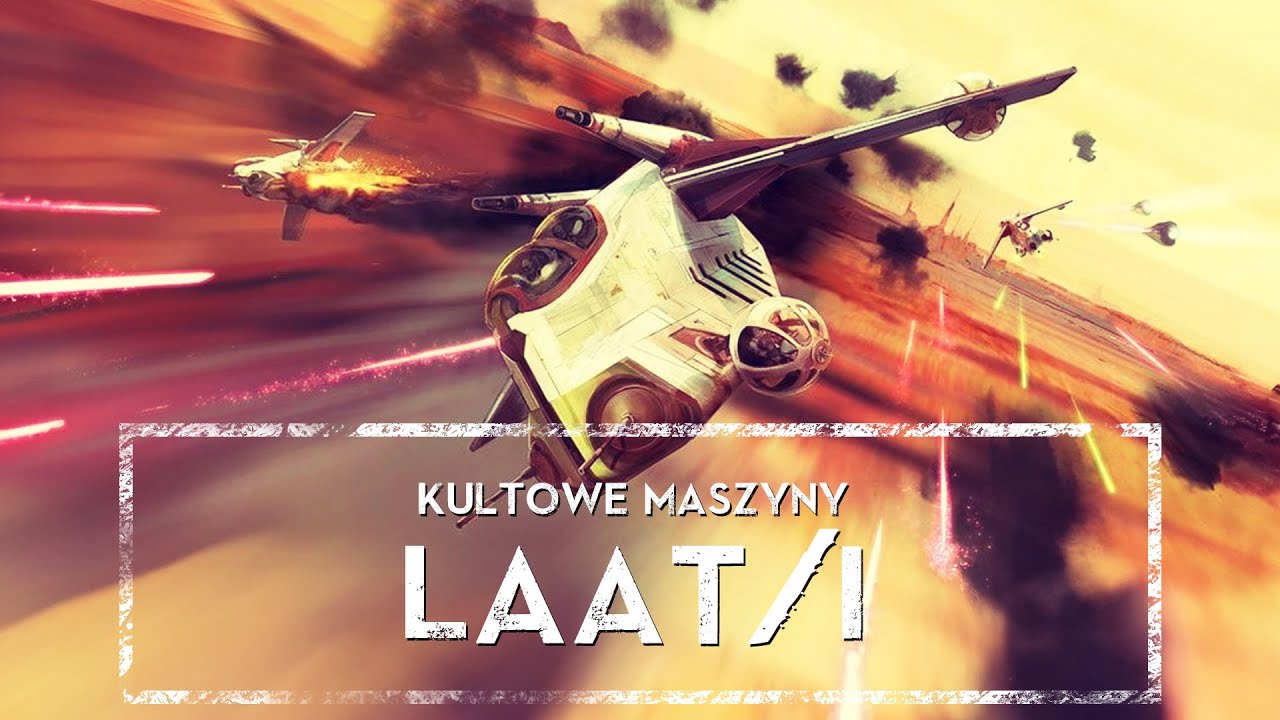 Kultowe Maszyny: 💥LAAT/i &ndash; Ikona pola walki Wojen Klon&oacute;w🚀 ｢HOLOCRON｣