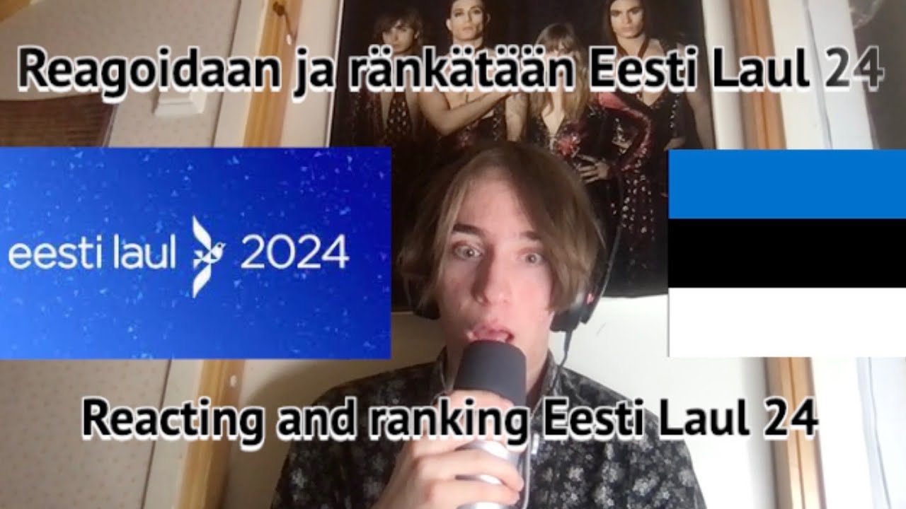 Reagoidaan ja ränkätään Eesti Laul 2024 - 🇪🇪 Viron viisukarsinta