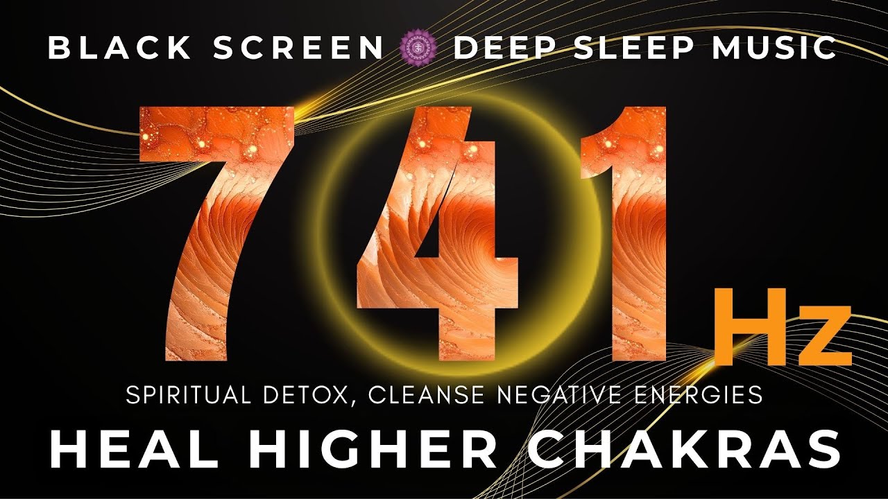 741Hz | Cleanse Infections & Dissolve Toxins | Aura Cleanse & Spiritual Detox