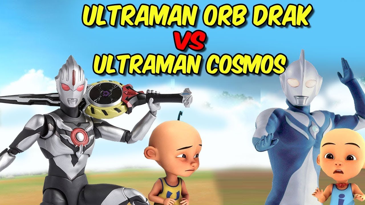 Upin Ultraman Orb dark vs ipin Ultraman Cosmos