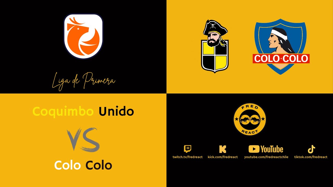 ¿TÍTULO O COPAS? | REACCION | COQUIMBO UNIDO vs COLO COLO | LIGA DE PRIMERA