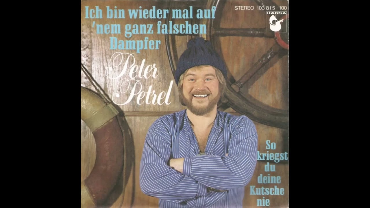 Peter Petrel - Ich bin wieder mal auf ’nem ganz falschen Dampfer