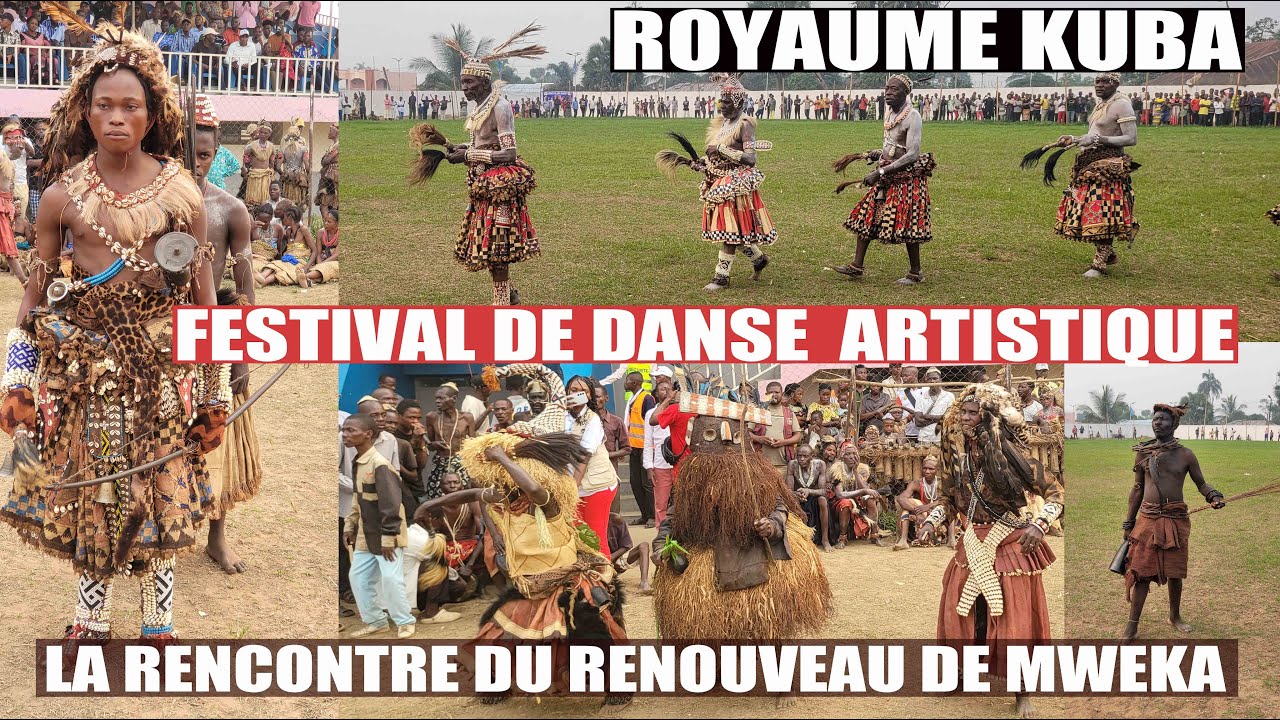 #GRANDKASAI: FESTIVAL DE DANSE ARTISTIQUE éd.1 A MWEKA | ROYAUME KUBA