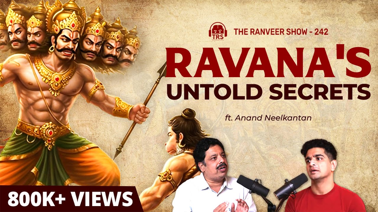Misunderstood Ravana, Devotion & Power | ft. Anand Neelakantan | The Ranveer Show 242