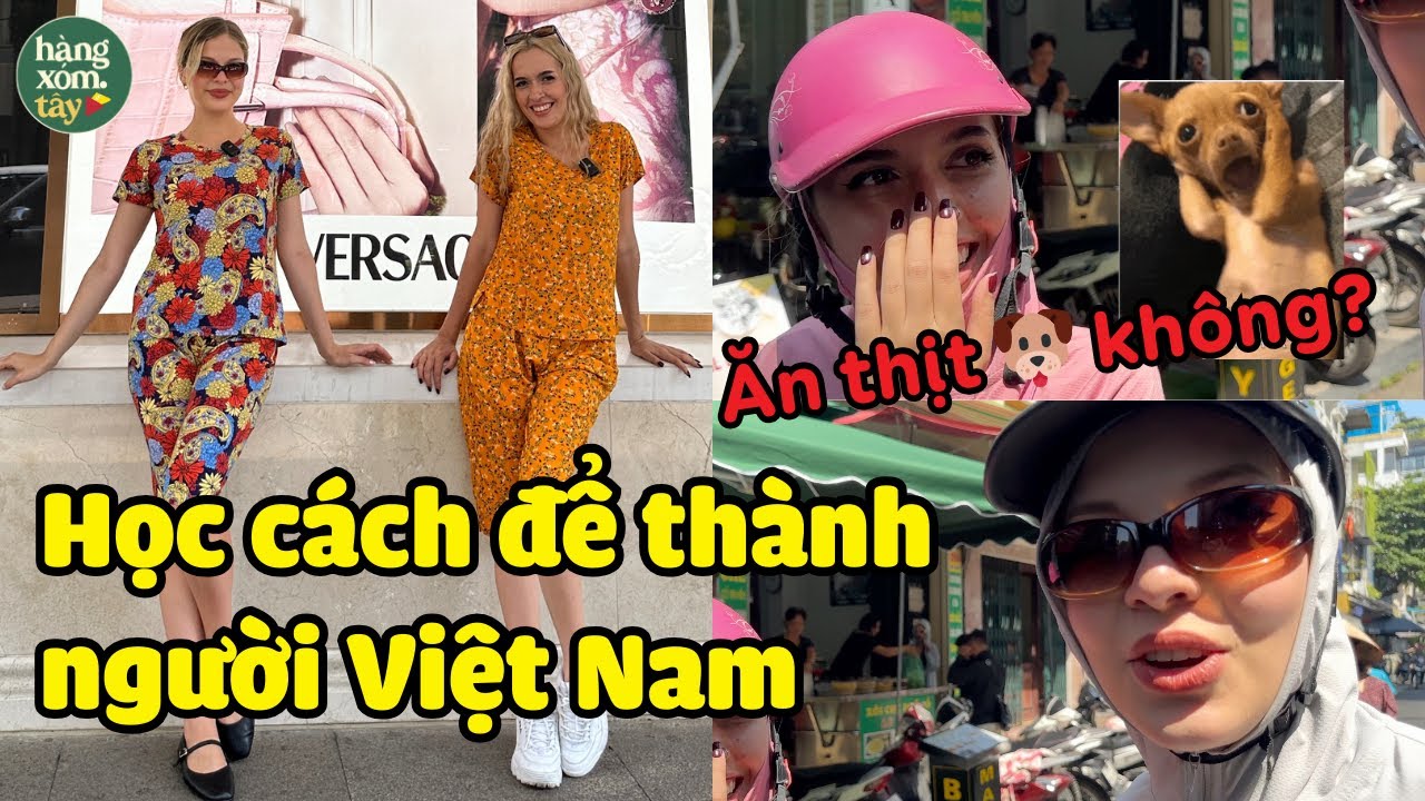 Các cô gái Nga dạy nhau cách làm người Việt xịn | HÀNG XÓM TÂY