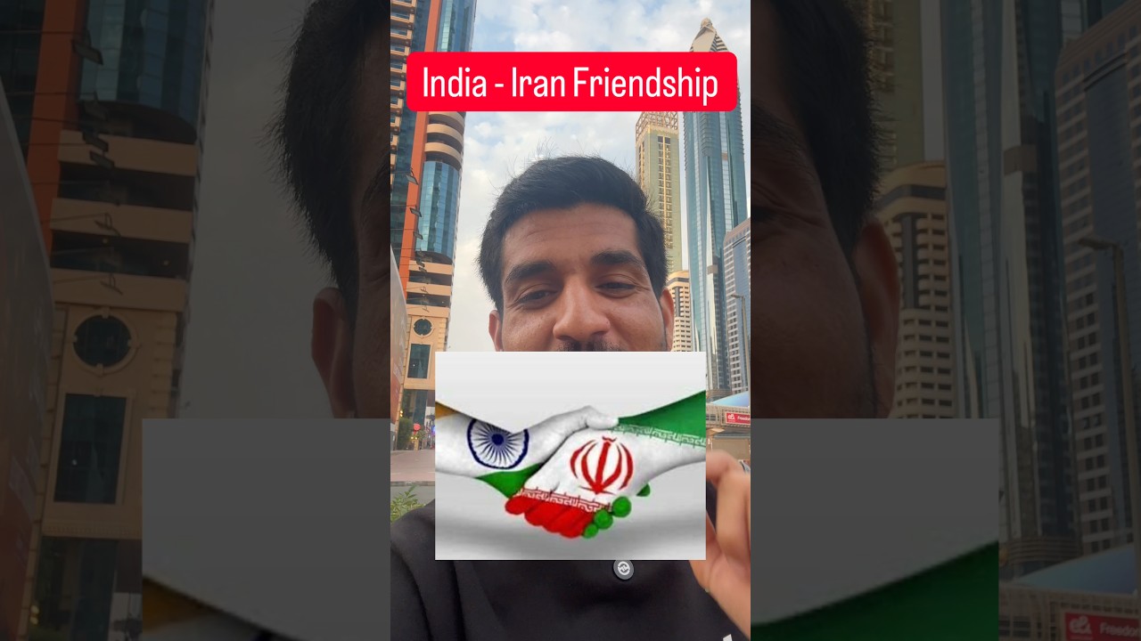 India - Iran Friendship