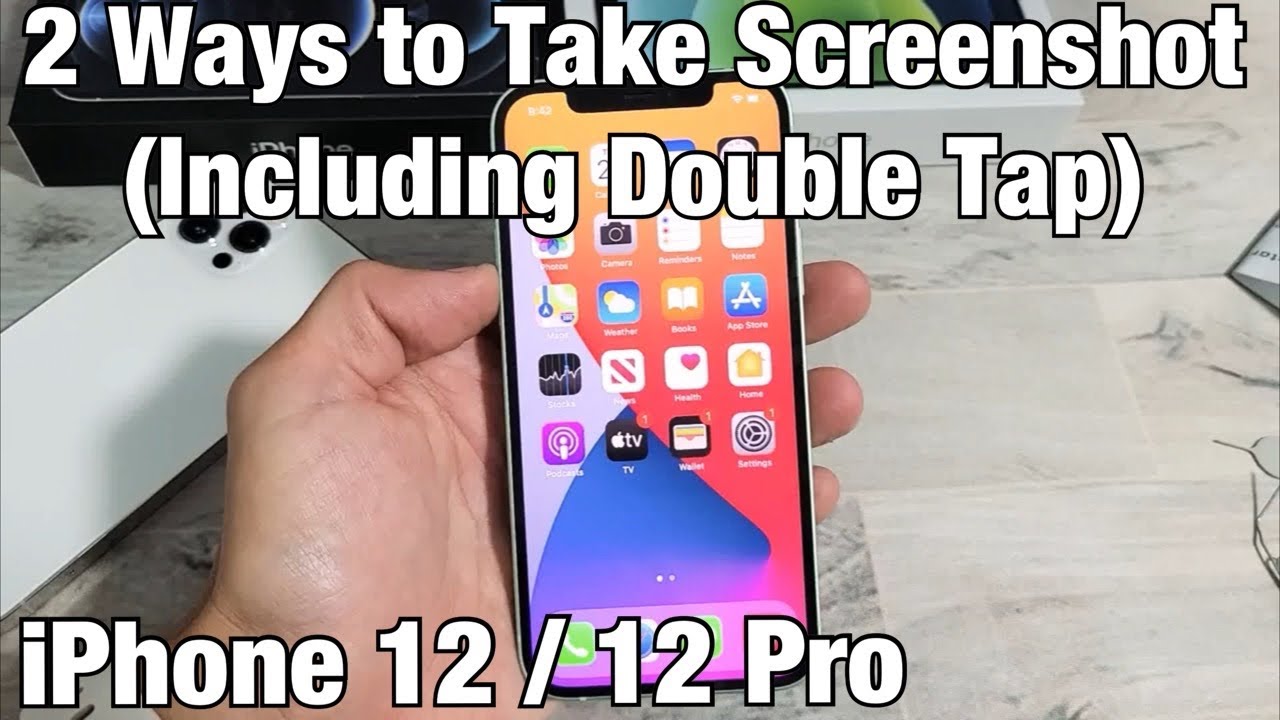 iPhone 12: сделать снимок экрана (2 способа, включая двойное нажатие &laquo;Назад&raquo;)