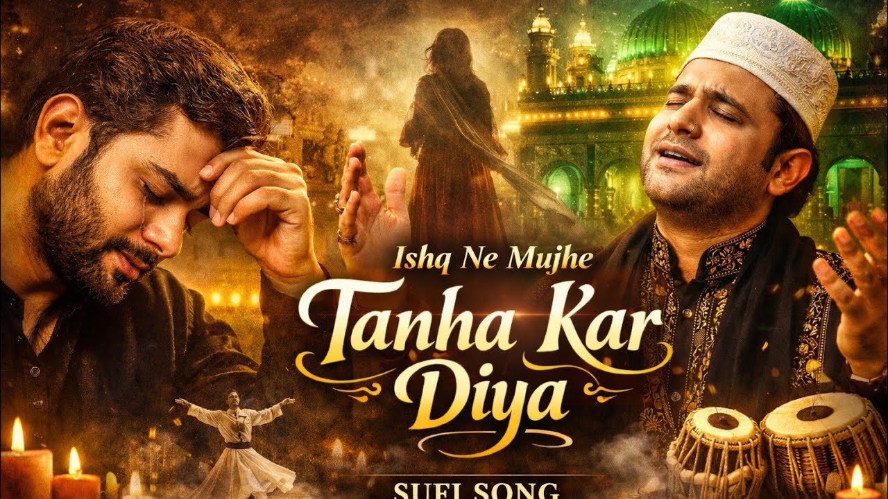 Ishq Ne Mujhe Tanha Kar Diya | Heart Touching Sufi Song | Emotional Qawwali Breakup | 2026