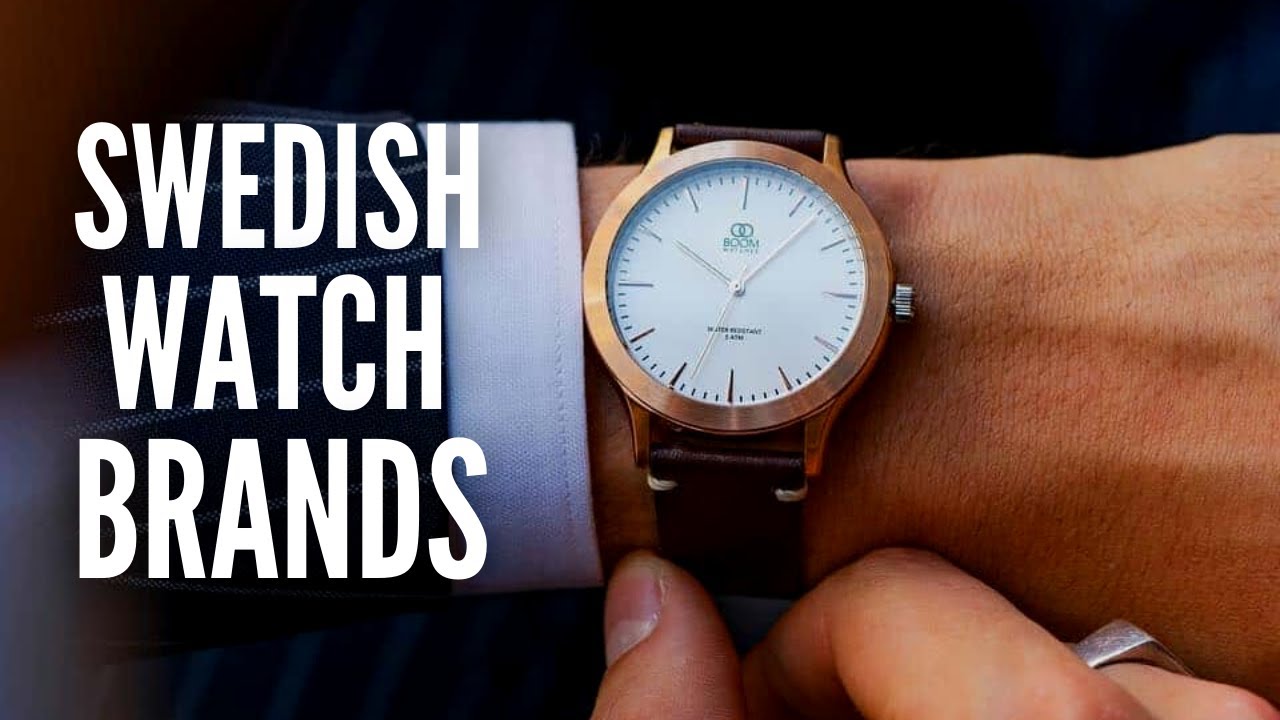15 Swedish Watch Brands You Should Know