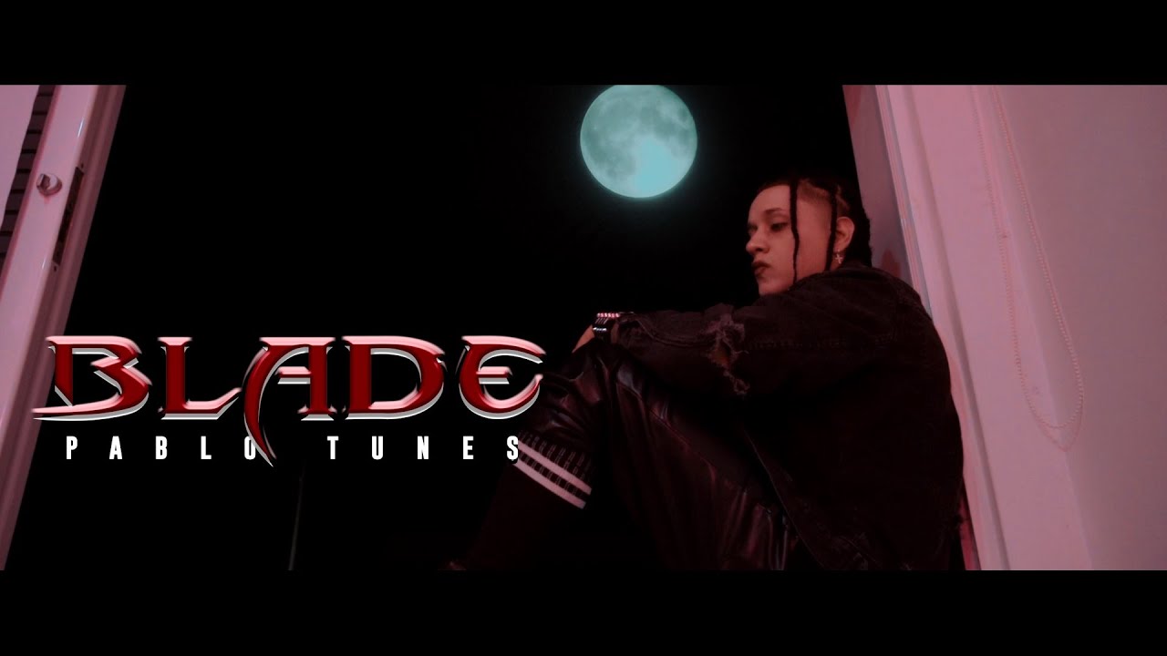 Pablo Tunes - Blade (Video Oficial)
