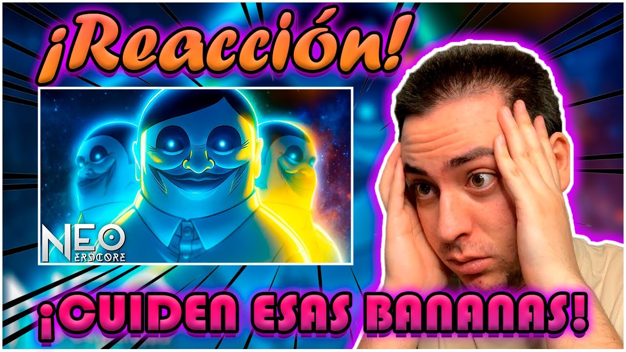 Entrega tu Banana (Serpianos) - Neoxer, Husker, Skiro | (Reacción)