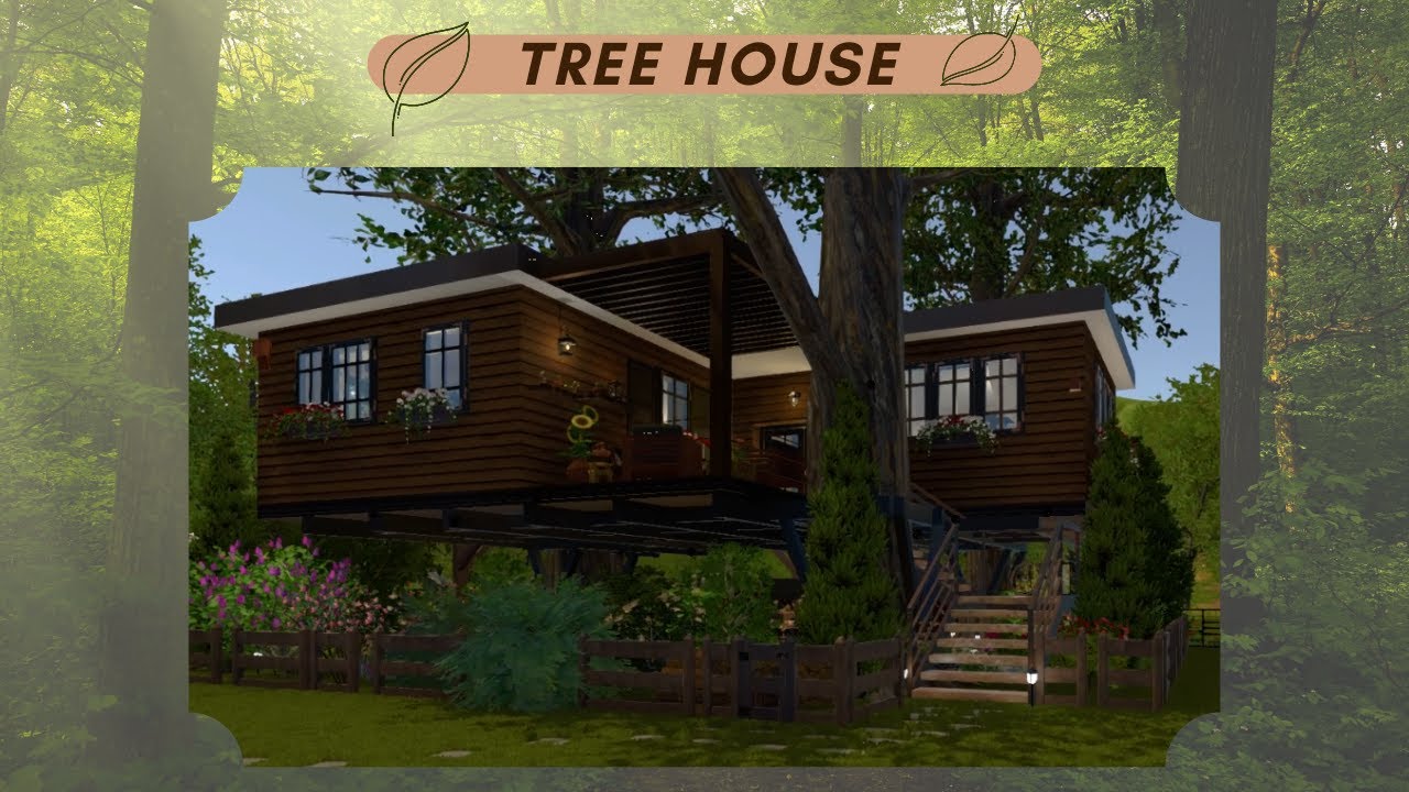 HOUSE FLIPPER = Tree house = House 