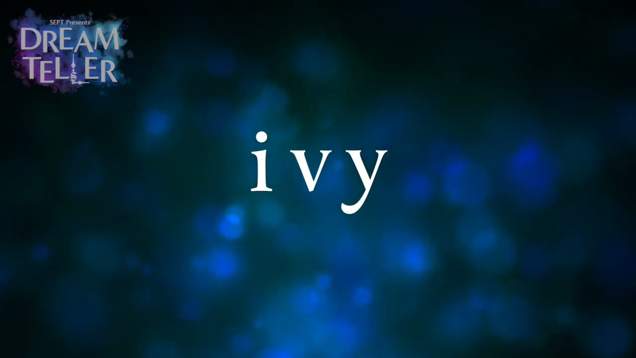 【 #ドリテラ 劇中歌】SEPT presents　DREAM TELLER「ivy」song by 紅葉(浦野秀太)